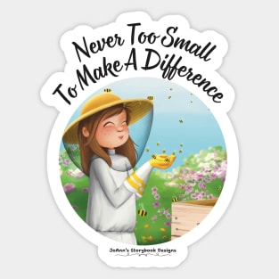 Never Too Small To Make A Difference Sticker